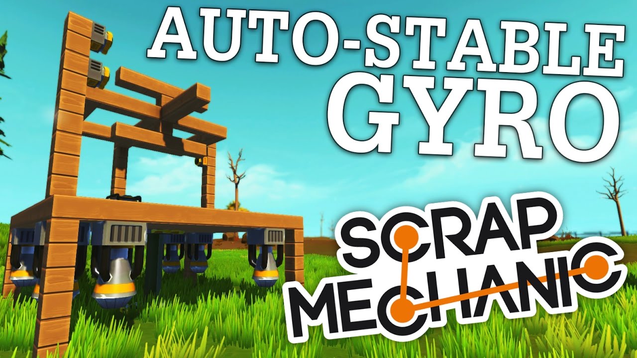 AUTO-STABLE GYRO! | Scrap Mechanic #38 - CREDIT TO SNOCRASH! | BSMBBTBB