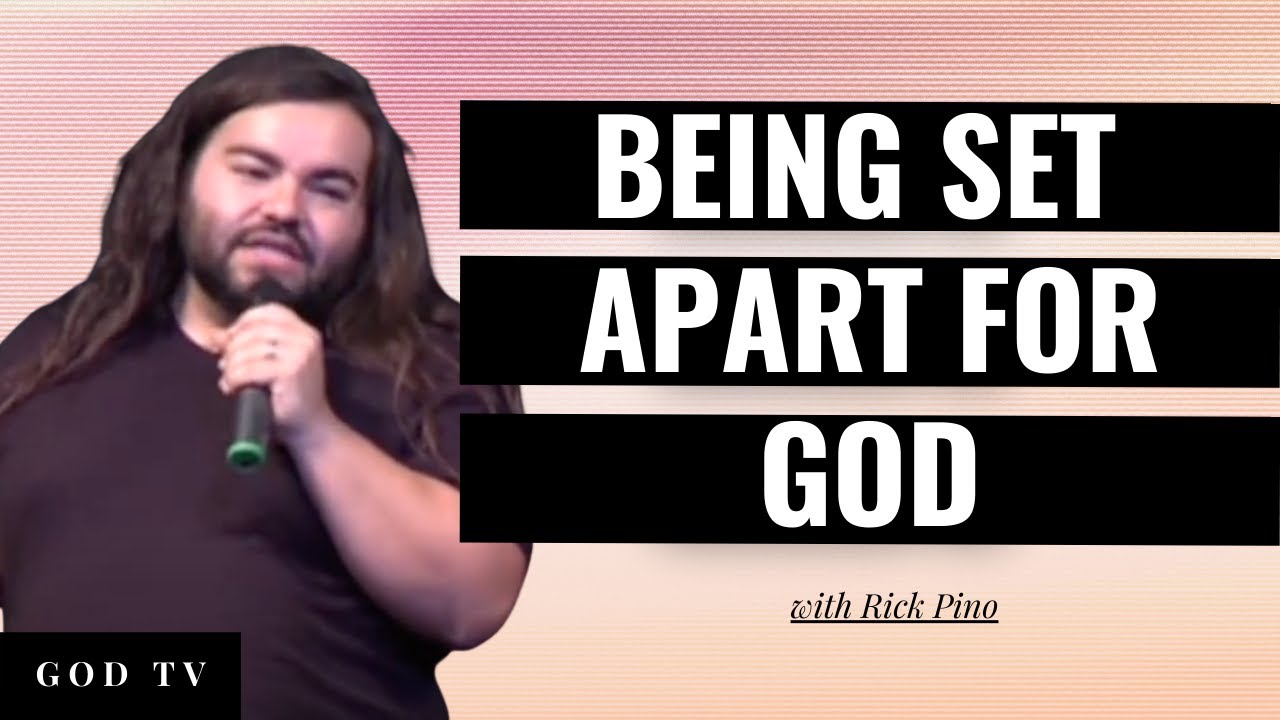 Being Set Apart For God | Rick Pino
