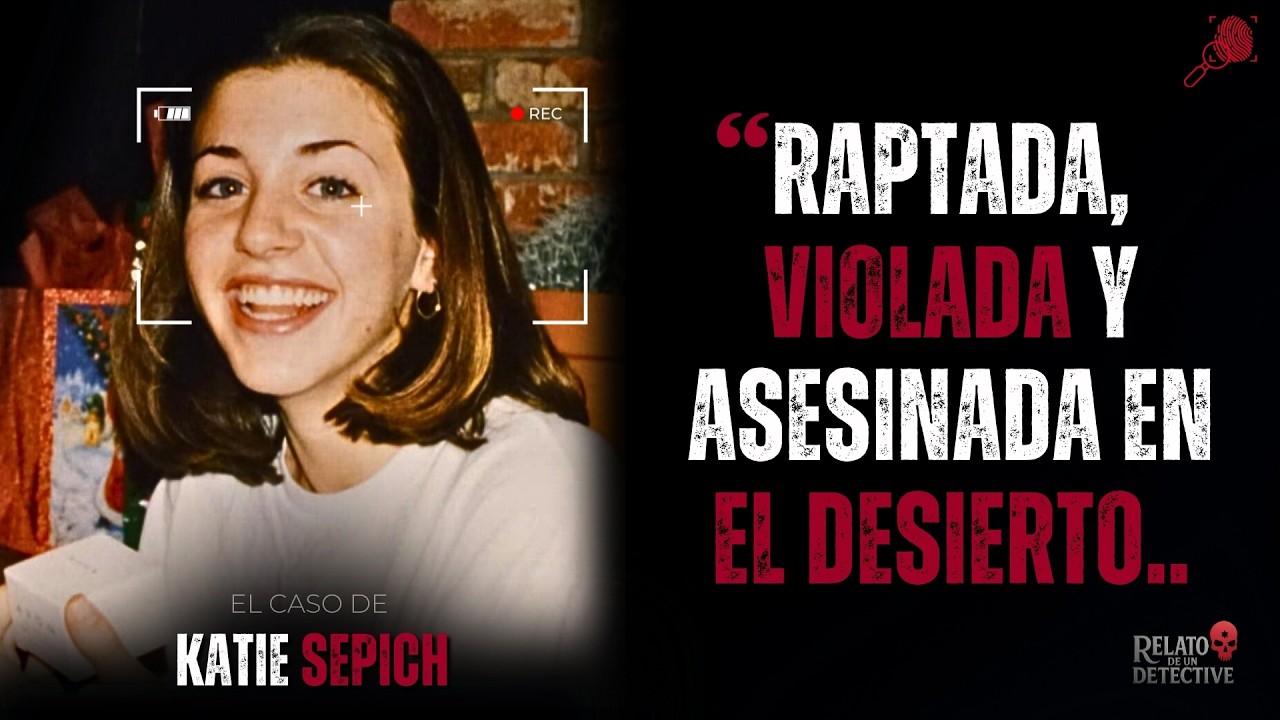 Raptada, vi0lada y asesinada en el desierto | El caso perturbador de Katie Sepich