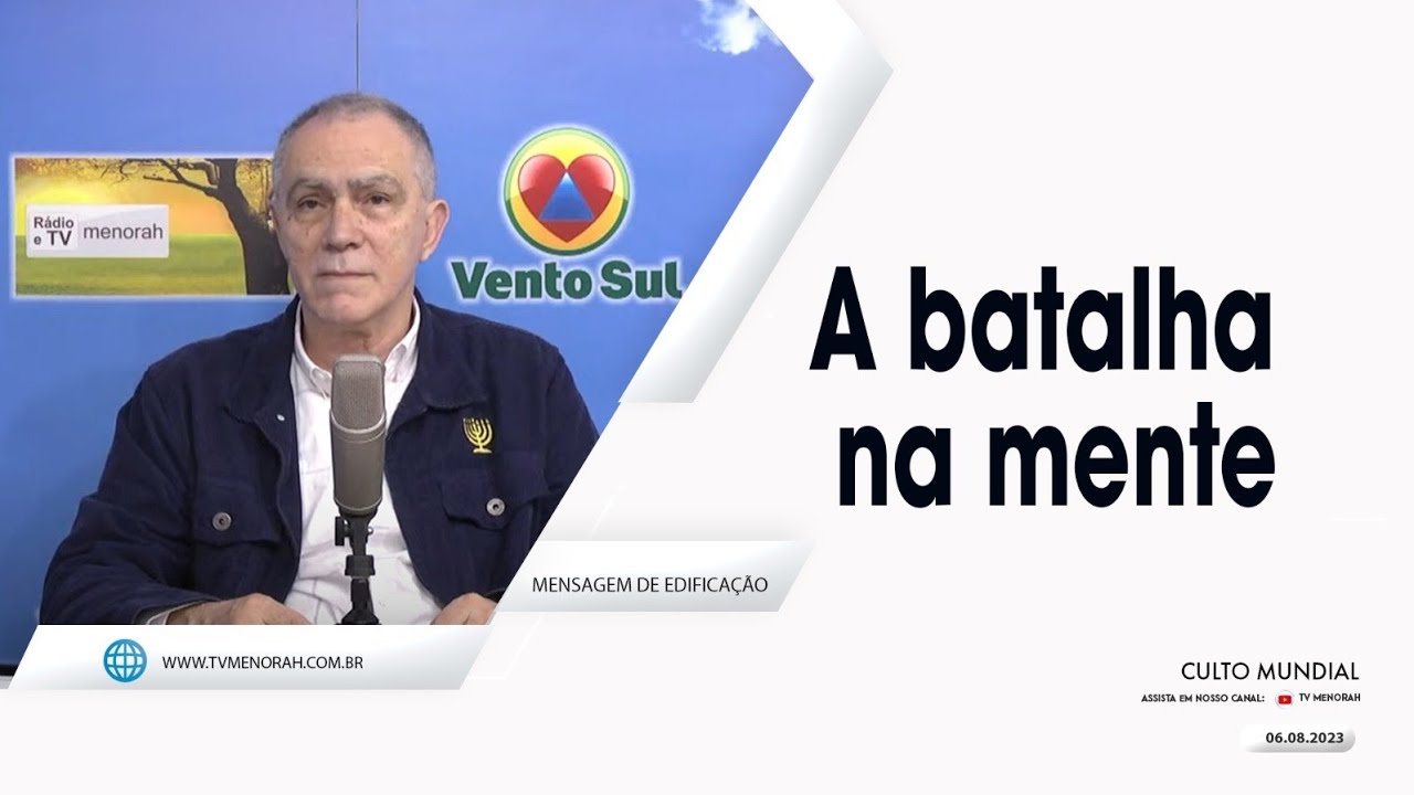 AO VIVO - Culto Mundial 06/08/2023: A batalha na mente
