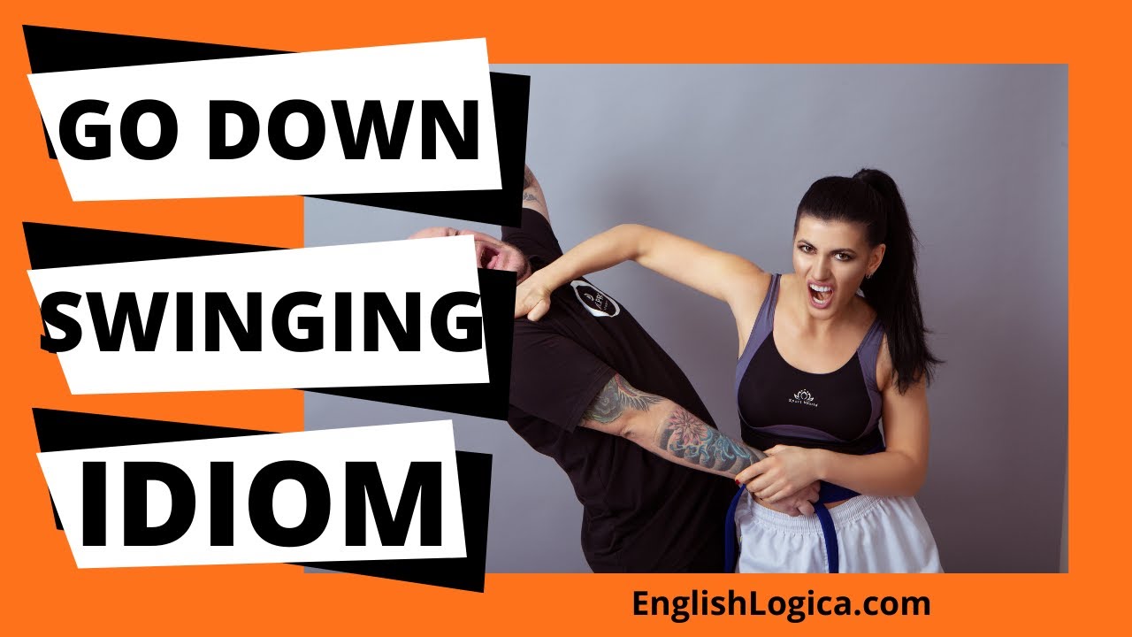 Go Down Swinging - Idiom | Popular Idioms in English | Business English & Everyday Vocabulary