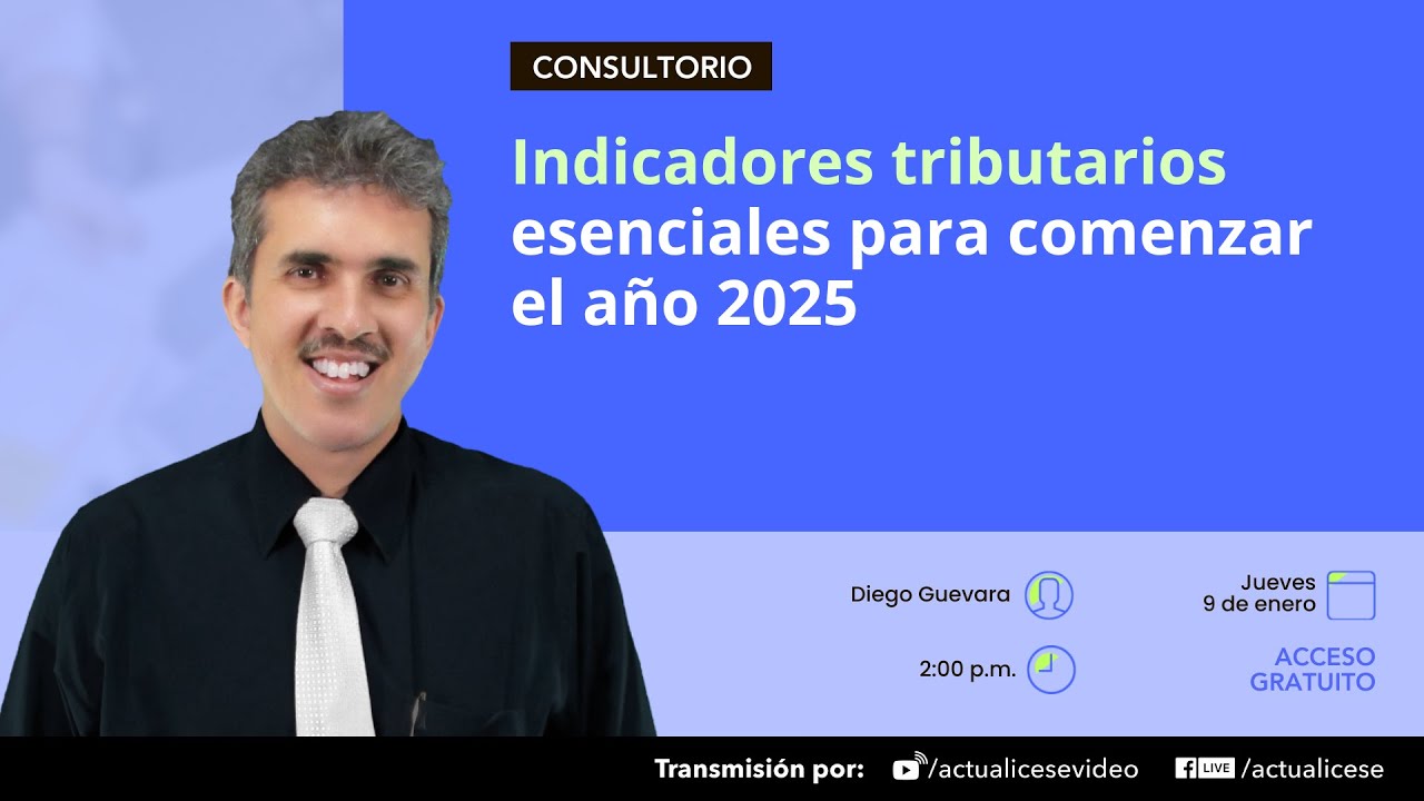 Indicadores tributarios esenciales para comenzar el año 2025