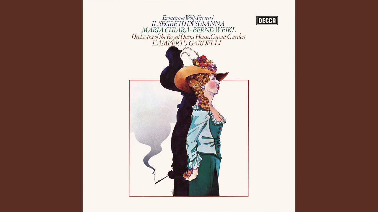 Wolf-Ferrari: Il segreto di Susanna - Via così non mi lasciate