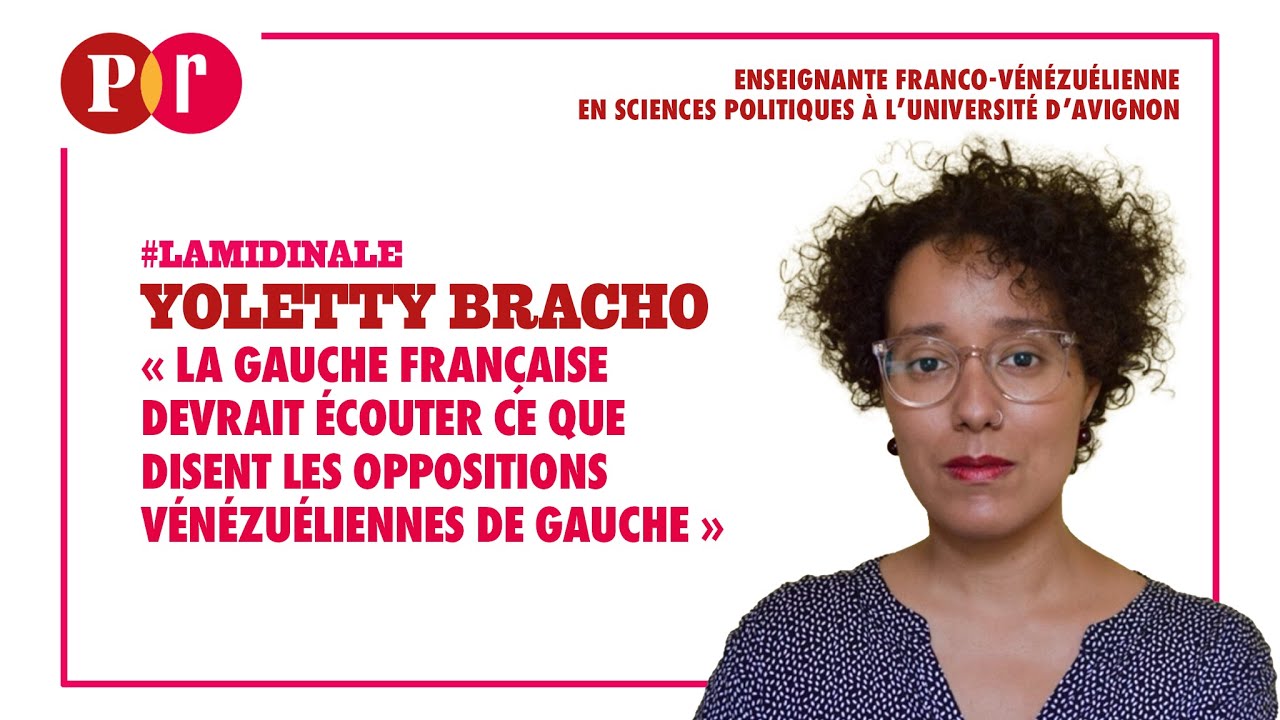 « La gauche française devrait écouter ce que disent les oppositions vénézuéliennes de gauche »
