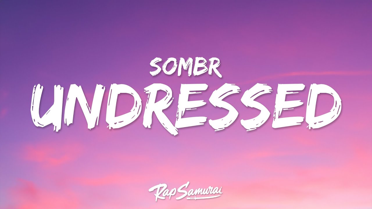 sombr - undressed (Lyrics) 