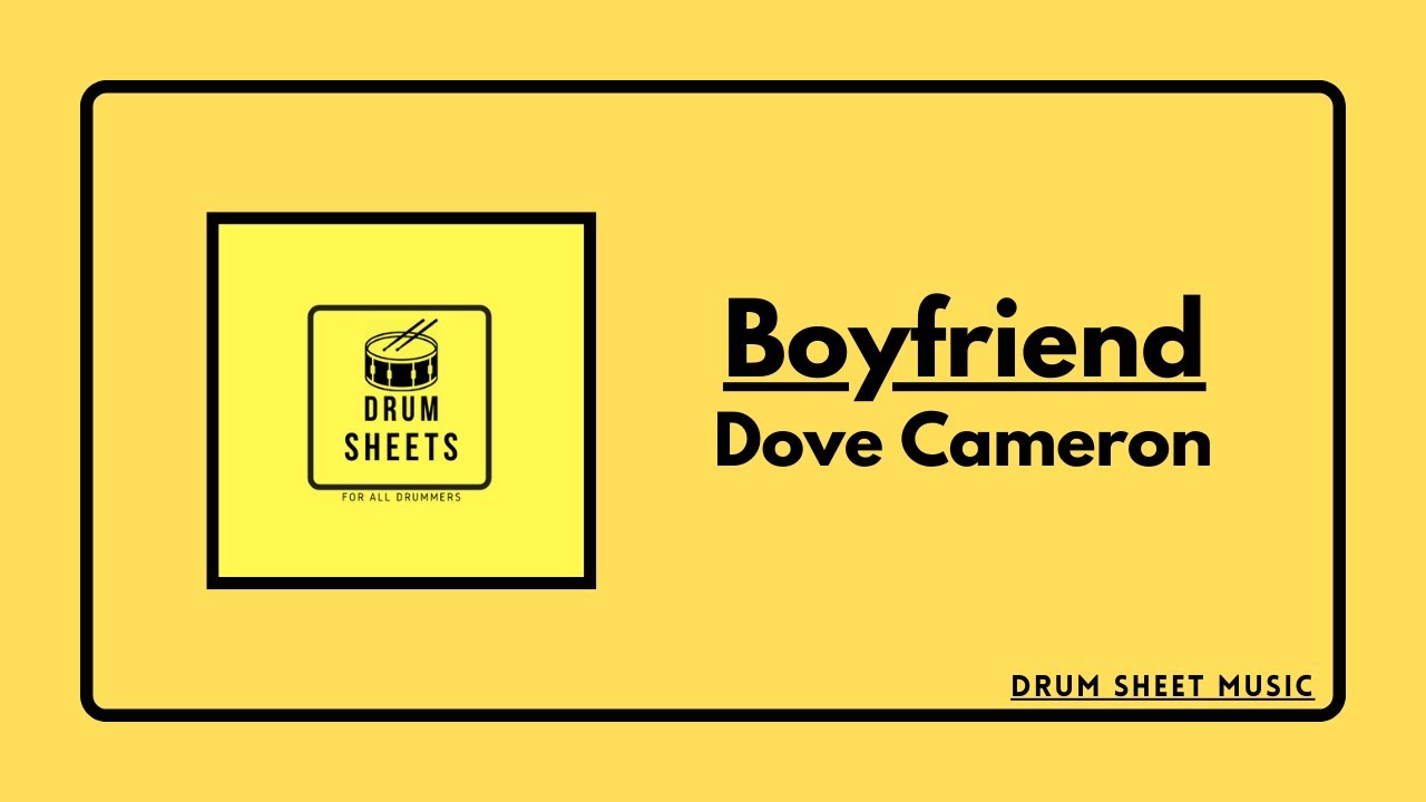 Boyfriend - Dove Cameron / Drum Sheet Music