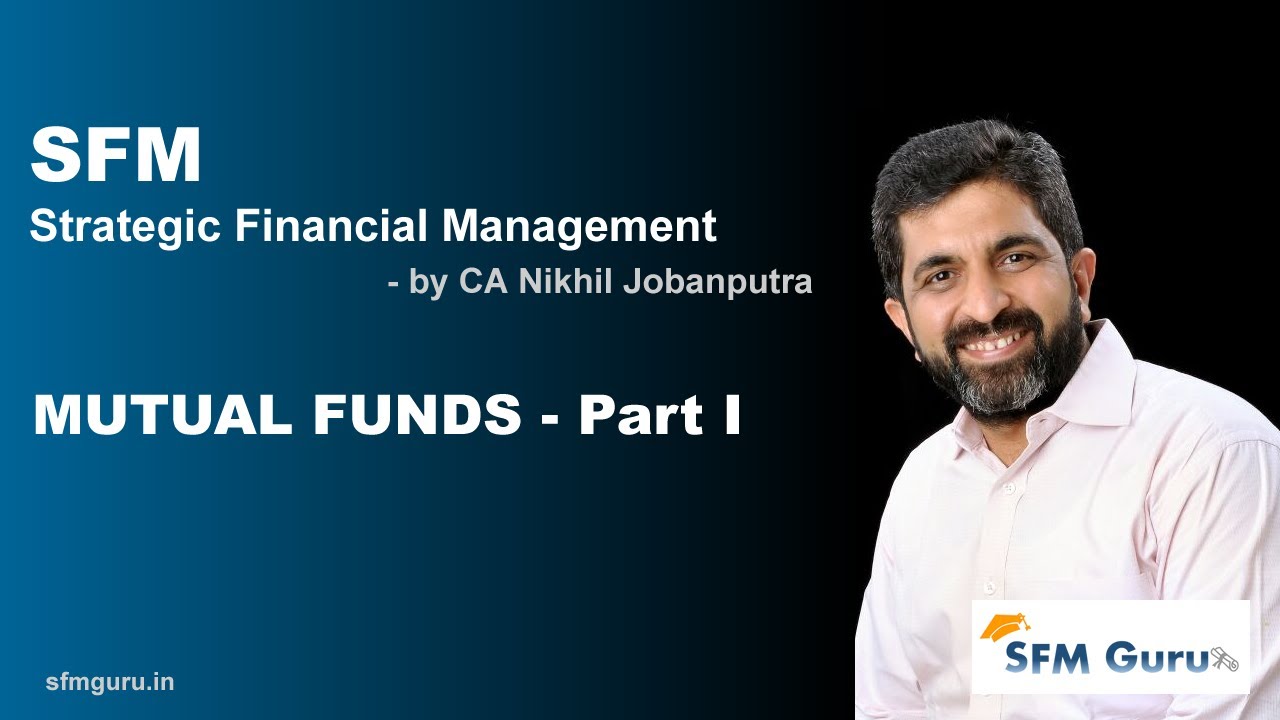Mutual Funds (Part 1)  - CA Final SFM (New Syllabus)