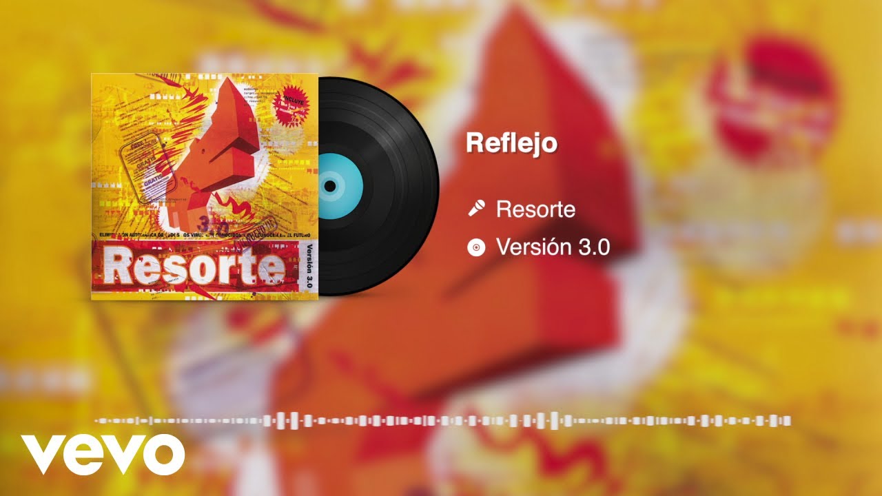 Resorte - Reflejo (Versi&oacute;n 3.0/Audio)