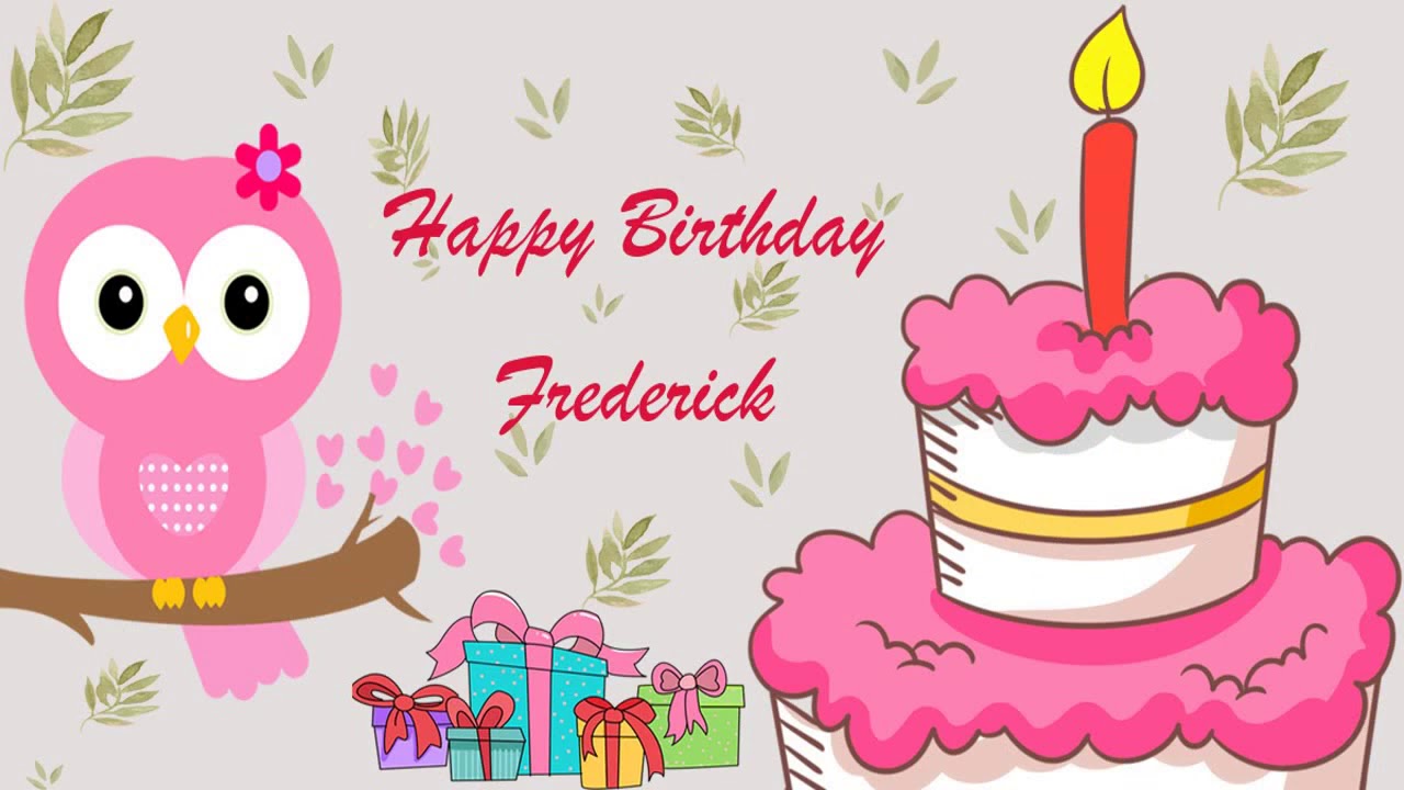 Happy Birthday Frederick Image Wishes General Video Animation