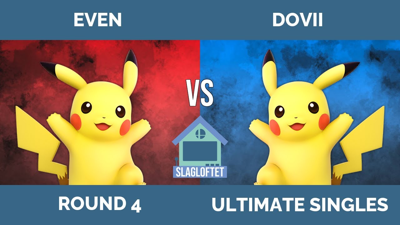Slagloftet #22: SSBU – RR Round 4 — Even (Pikachu, Game & Watch) vs Dovii (Pikachu)