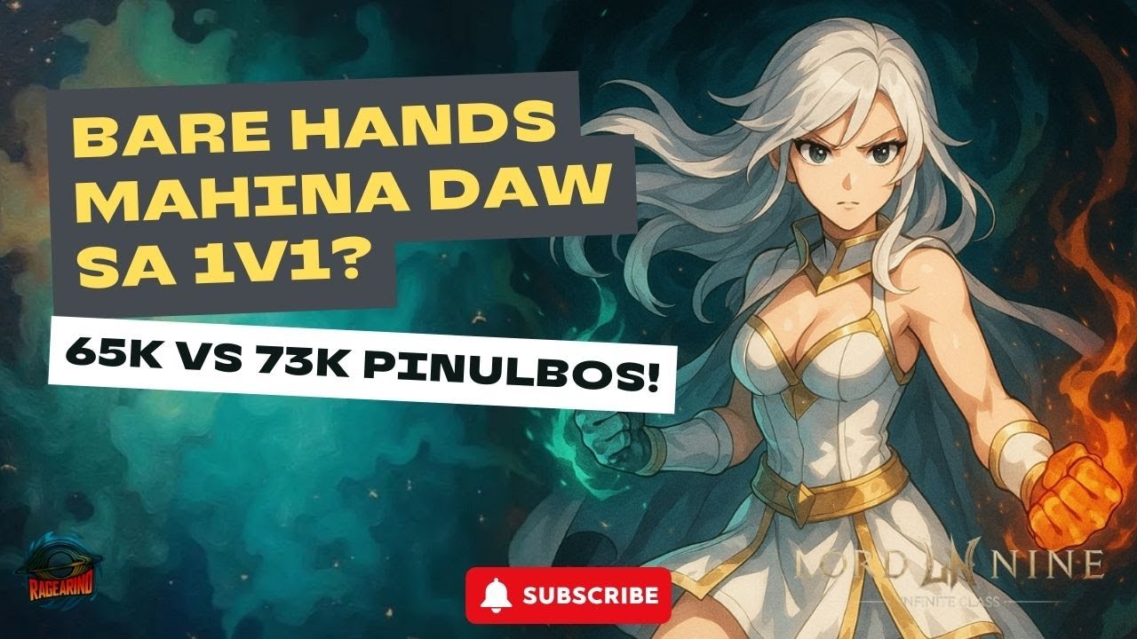 Lord Nine Bare Hands Mahina daw sa 1v1! Wash and learning