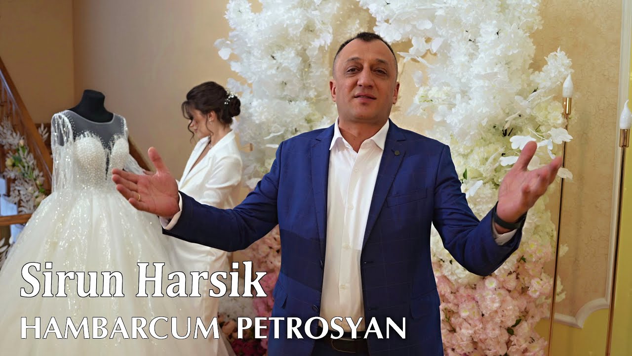 Hambarcum Petrosyan - Sirun Harsik