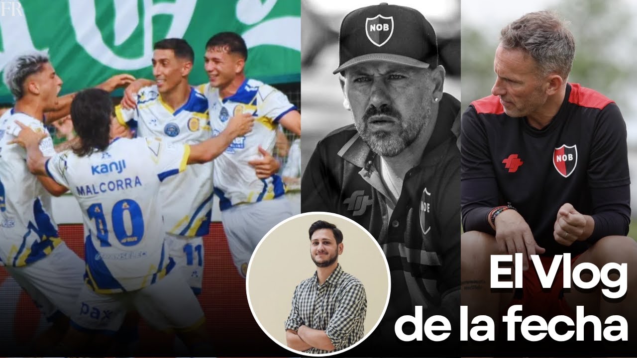 Central se asegura su futuro en las copas y Newell's luchará por sobrevivir | EL VLOG DE LA FECHA
