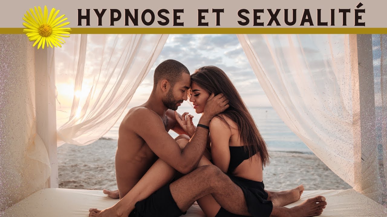 Hypnose érotique - Retrouver son Désir Sexuel et son Envie de Sexe
