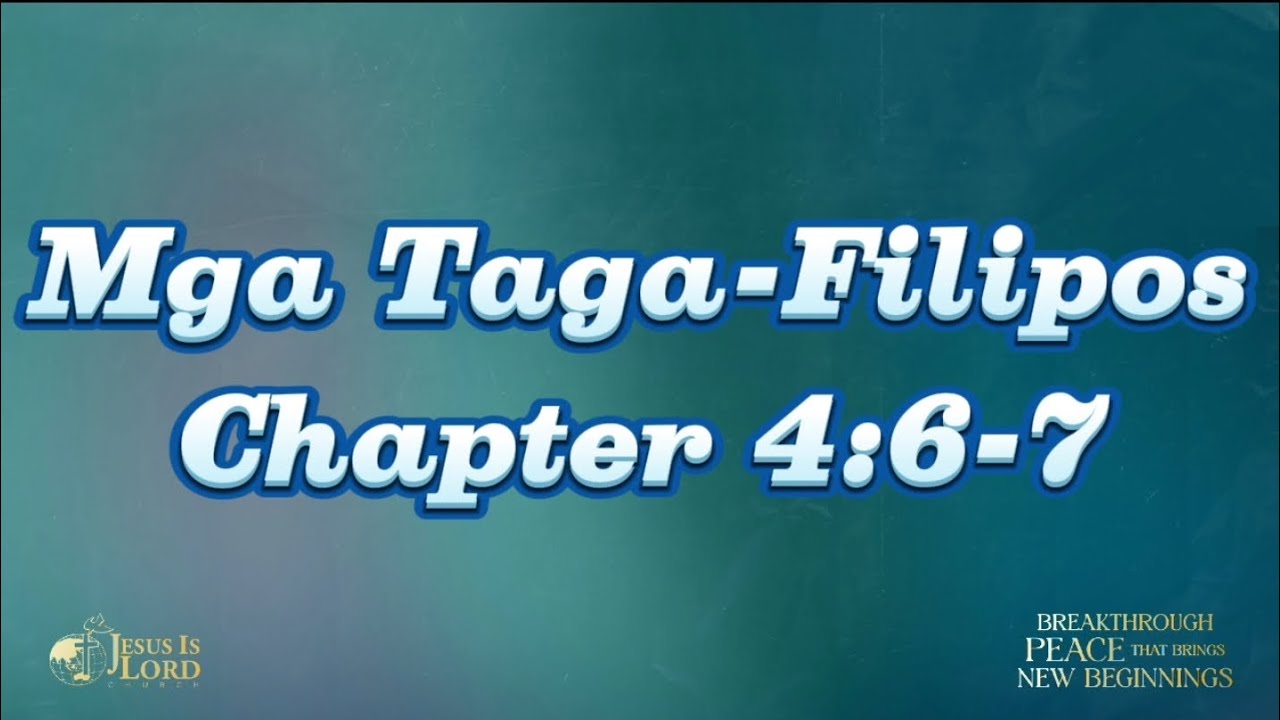 Bible Reading | Mga Taga-Filipos 4:6-7