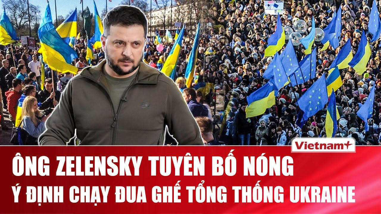 Ông Zelensky tuyên bố nóng về ý định tiếp tục chạy đua ghế tổng thống Ukraine