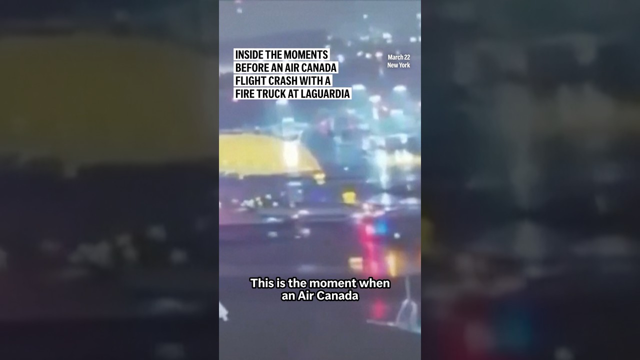 Inside the moments before an Air Canada flight crash with a fire truck at LaGuardia