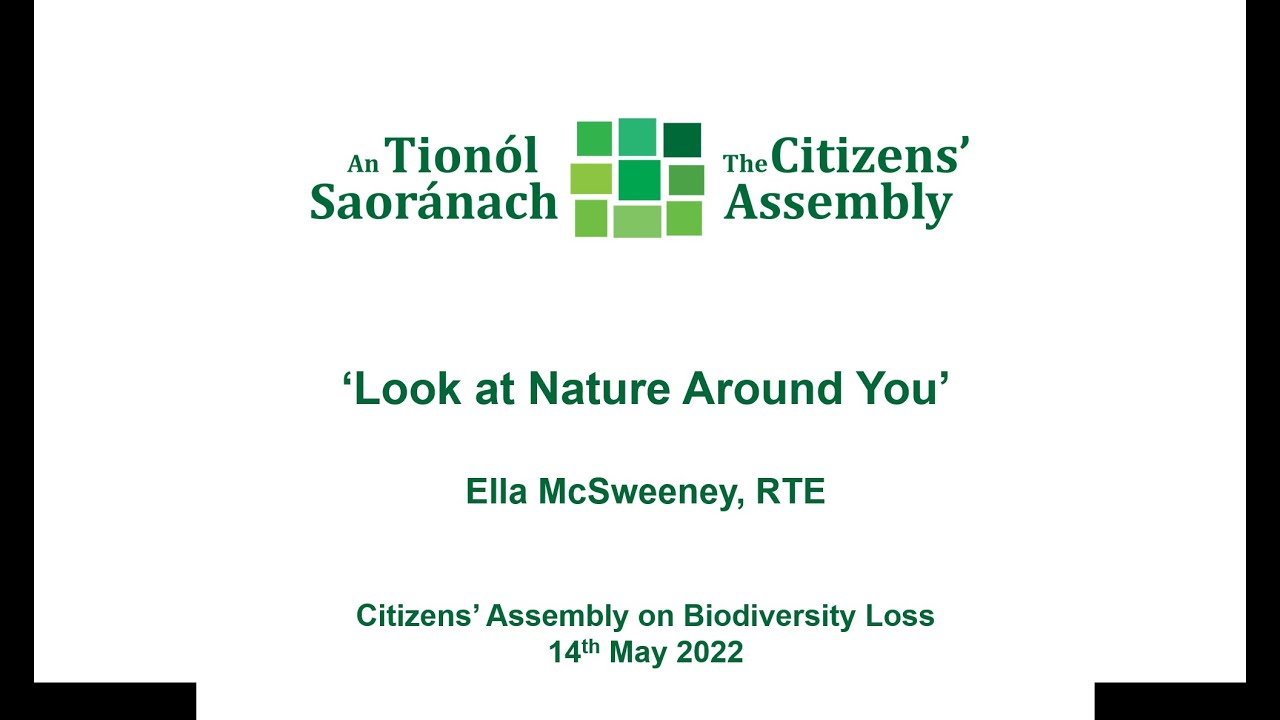 #CABioLoss - 14th May 2022 -  Ella McSweeney - Look at Nature Around You