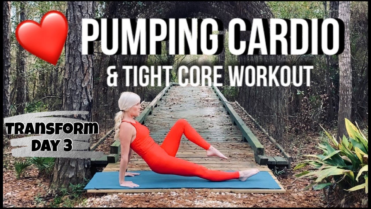 Heart Pumping Cardio & Tight Core Workout | Transform Day 3