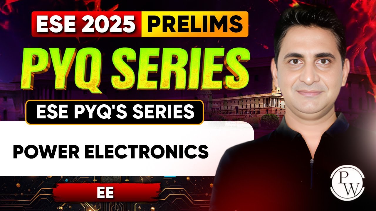 Power Electronics | EE | ESE 2025 Prelims | ESE PYQ's Series