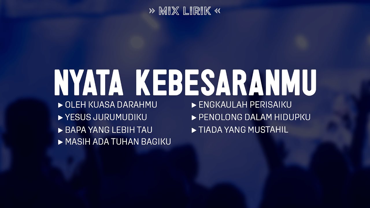 Nyata KebesaranMu (Mix Lirik) || Lagu Rohani Kristen Penyembahan Pilihan Terbaik 2026