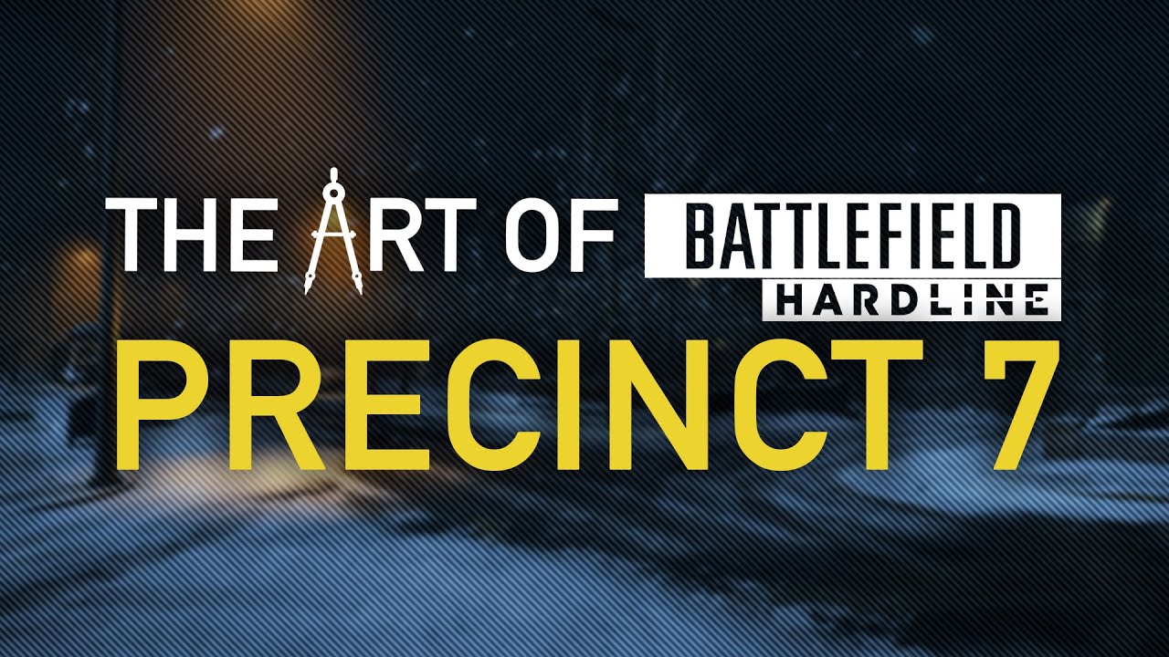 Precinct 7 | The Art of Battlefield Hardline