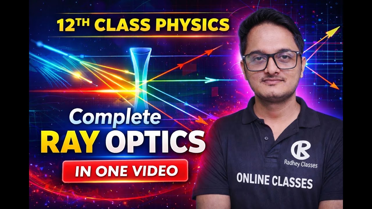 Ray Optics | Complete Chapter Explanation | 12th Class Physics||#cbse #physics #viral #boards2026