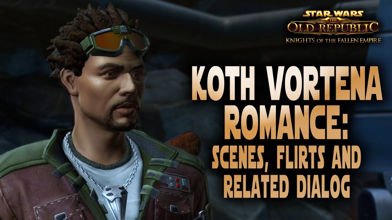 SWTOR :  KotFE - Koth Vortena Romance - Scenes, Flirts And Related Dialog