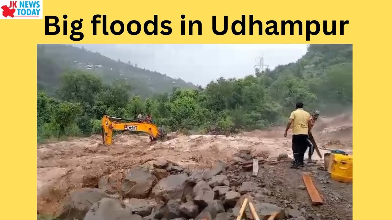Big floods in Udhampur | JK News Today