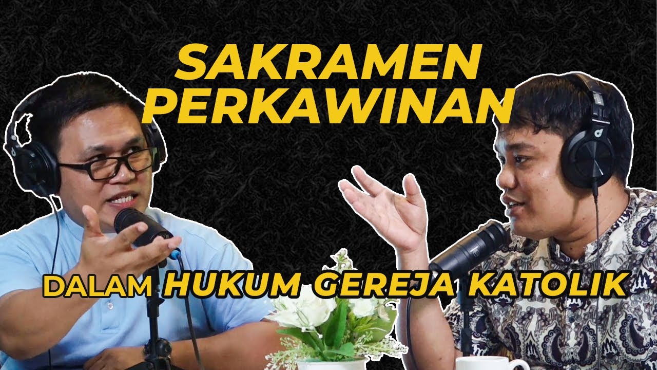 #26 RANGKUM - Sakramen Perkawinan Dalam Gereja Katolik