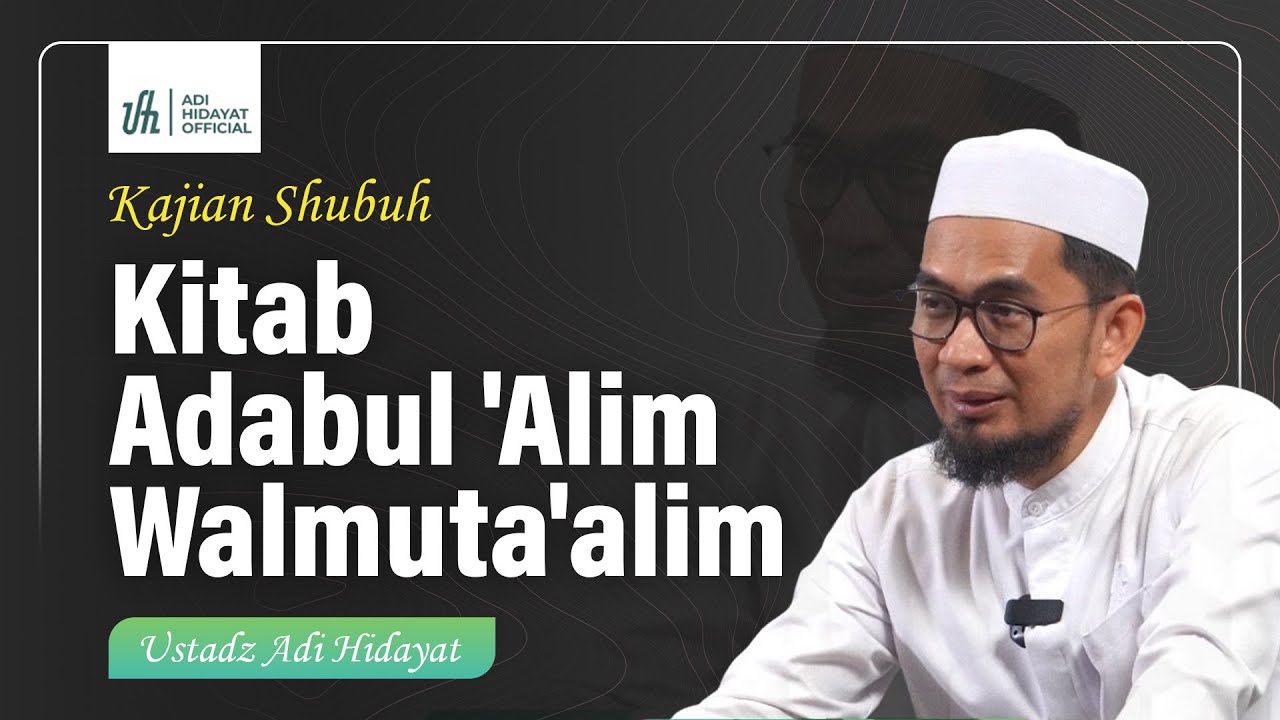 [LIVE] Kajian Shubuh | Kitab Adabul 'Alim Walmuta'alim - Ustadz Adi Hidayat