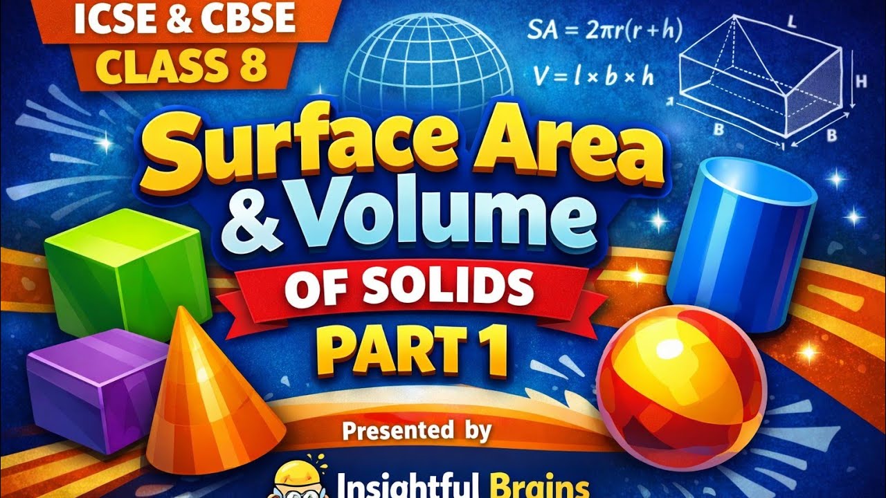 || Surface area & Volume of Solids || Part 1 || Ideal for both CBSE & ICSE Class 8
