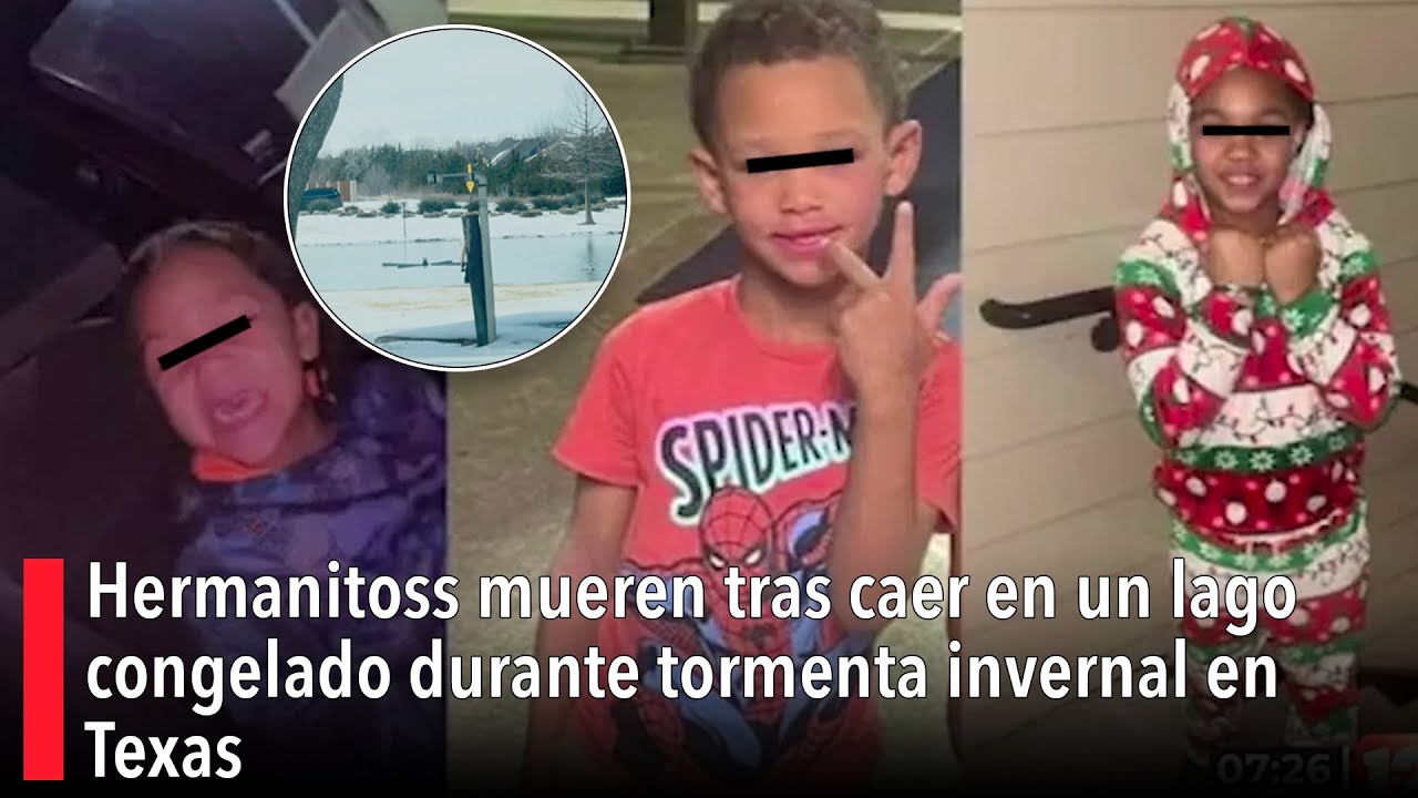Tres hermanos mueren tras caer en un lago congelado durante tormenta invernal en Texas
