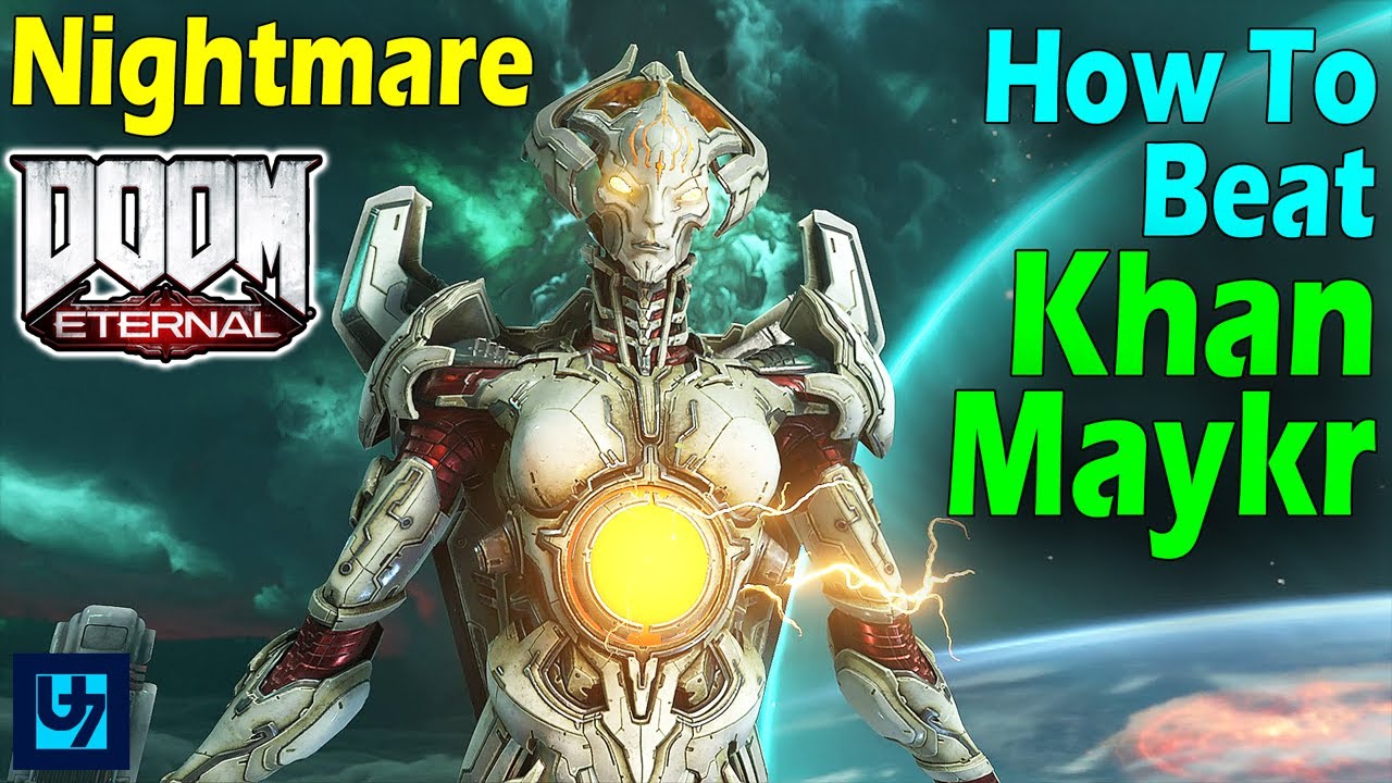 How To Beat Khan Maykr Doom Eternal Nightmare Difficulty