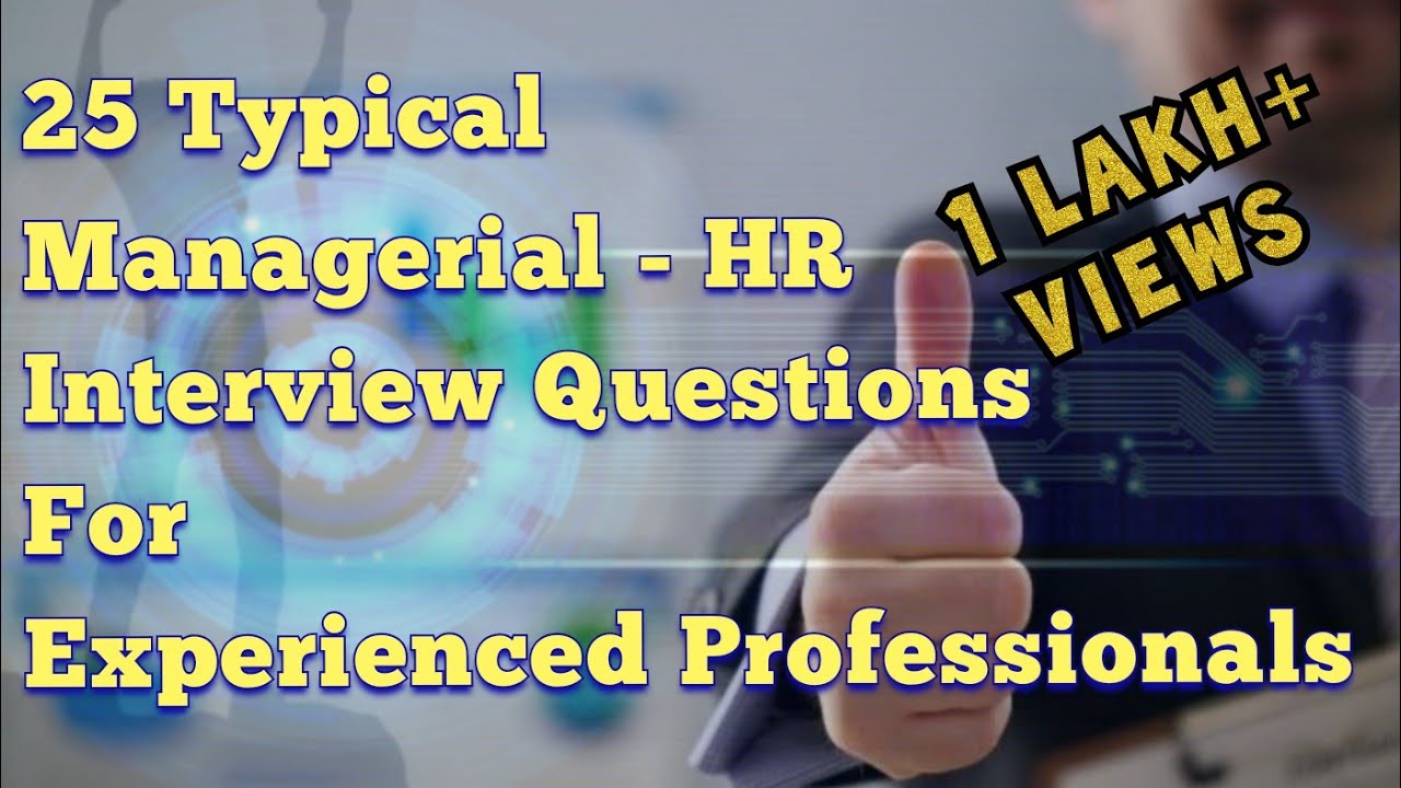 Managerial or HR Interview Questions for Experienced