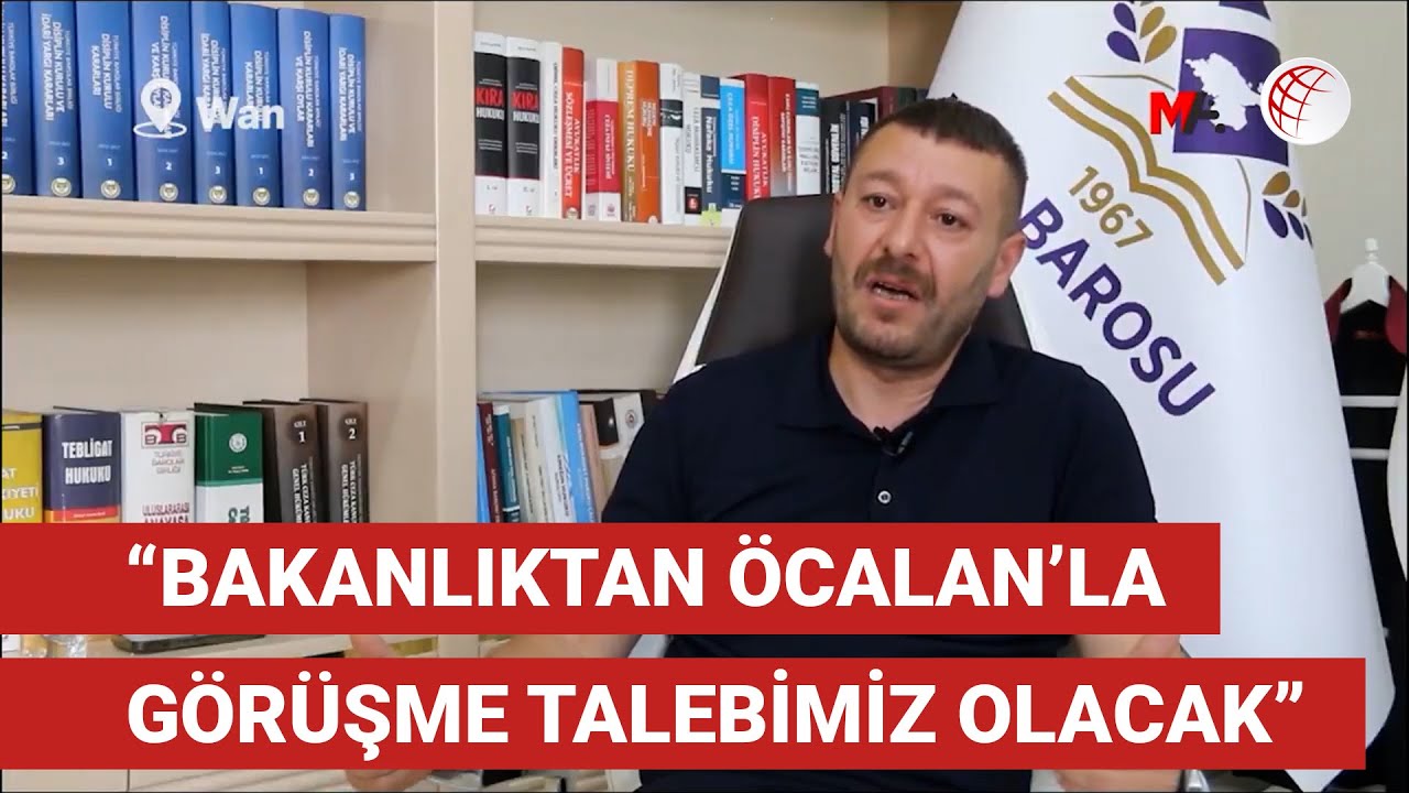 Van Baro Başkanı &Ouml;zaraz: Adalet Bakanlığı&rsquo;na &Ouml;calan&rsquo;la g&ouml;r&uuml;şme talebimiz olacak