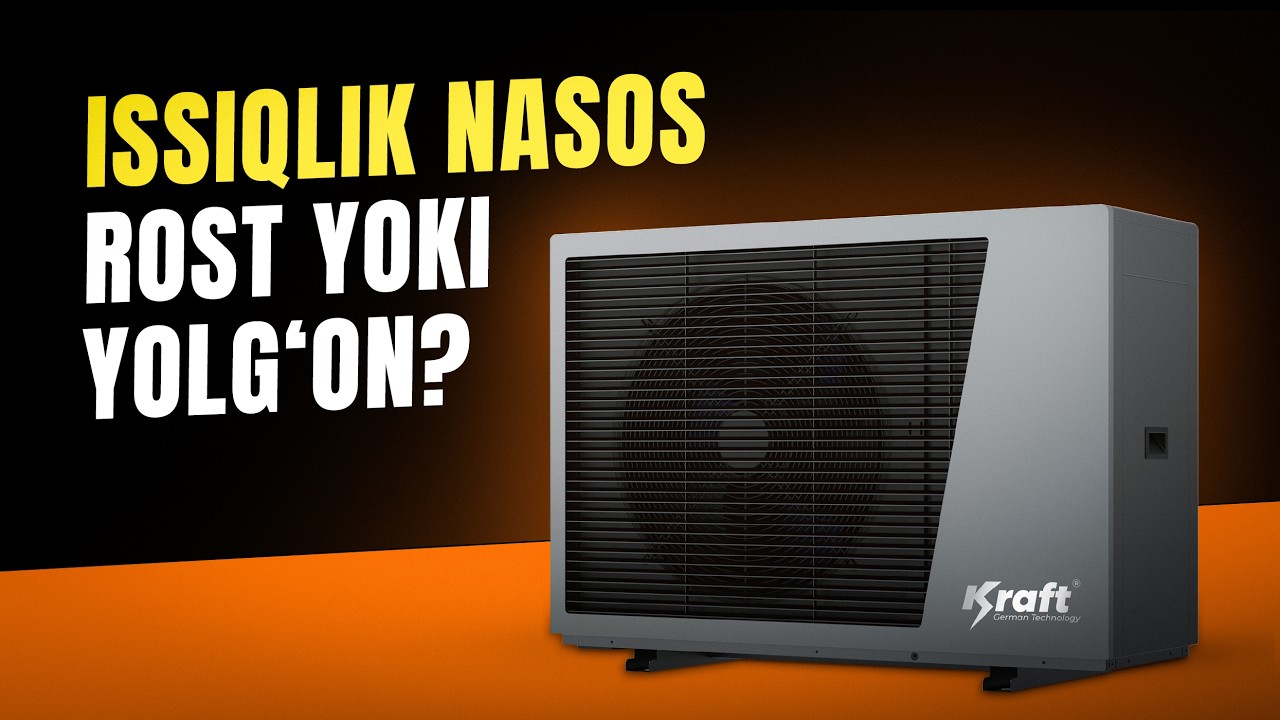ISSIQLIK NASOSI NIMA O'ZI - MODA TRENDMI YOKI HAQIQIY TEJAMKOR TEXNOLOGIYAMI?