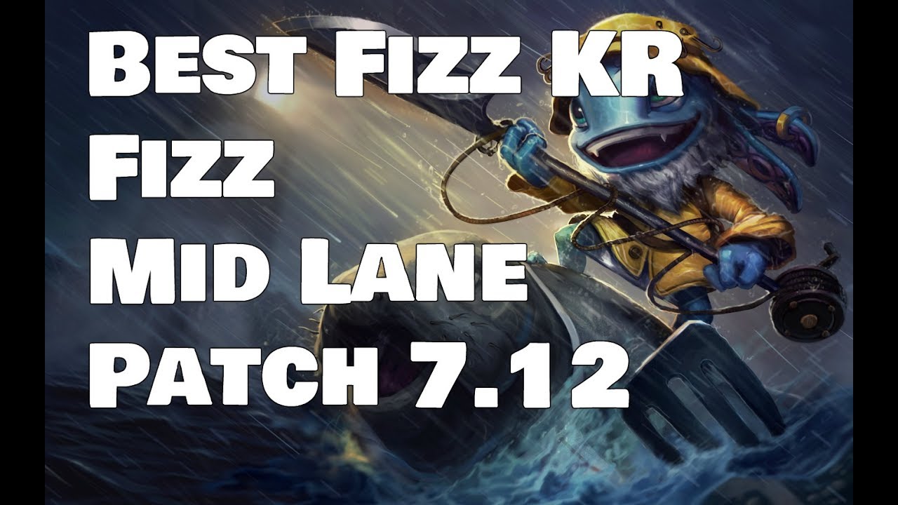 Best Fizz KR - Fizz vs Orianna Patch 7.12