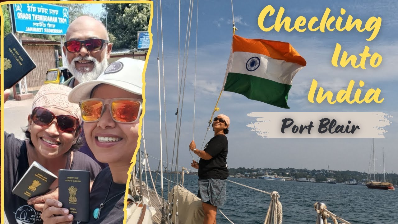 Прибытие в Индию на парусной лодке | Регистрация в Порт-Блэре и 30-узловые шквалы | SV Reeva Adve...