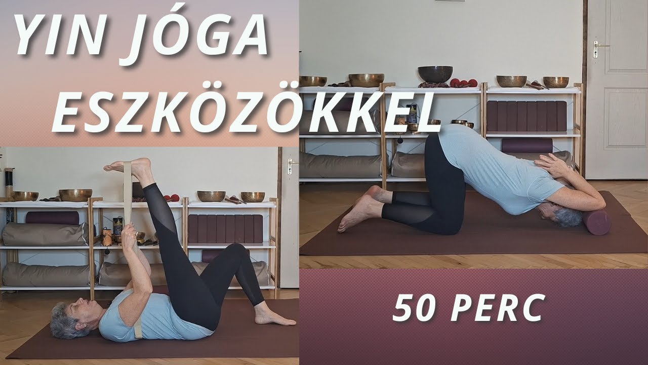 Yin Jóga Hengerrel és Jógahevederrel | Teljes Test Nyújtás 50 Percben