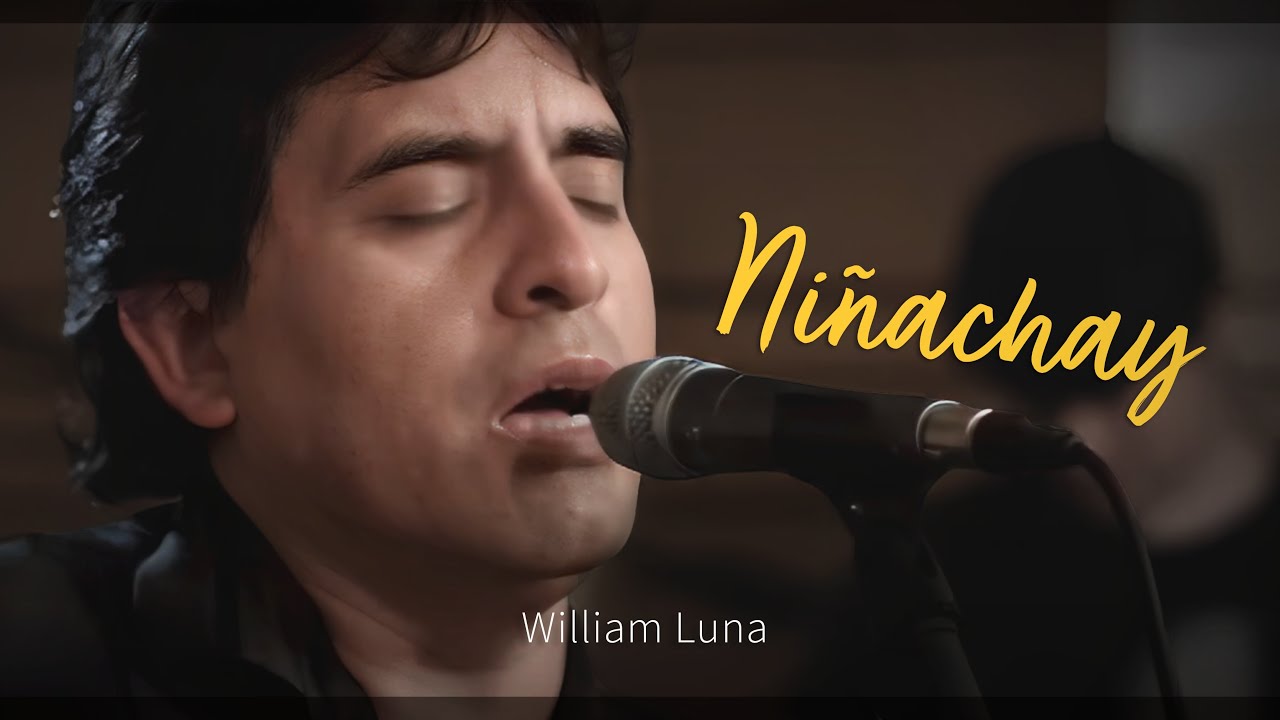 Niñachay - William Luna (Desde el estudio)
