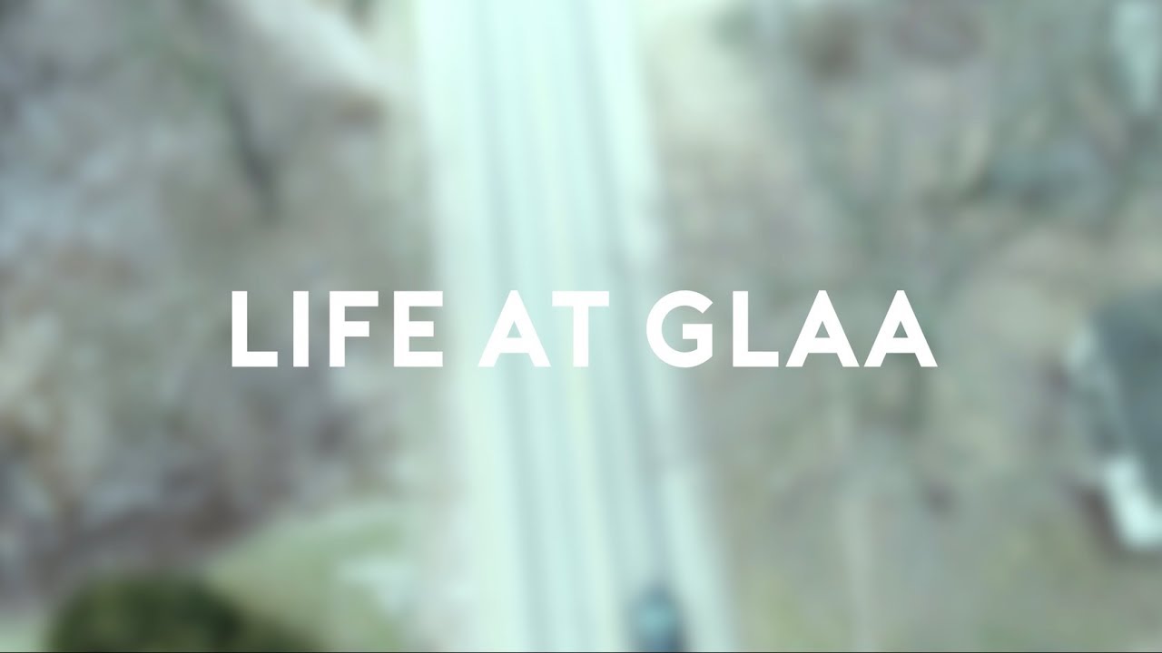 Life At GLAA - 2019 - A Tour of Our Campus