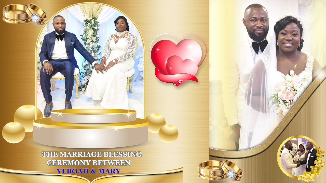 The Marriage Blessing Ceremony between Hanson Adjei Yeboah & Mary Deenyi - Part1