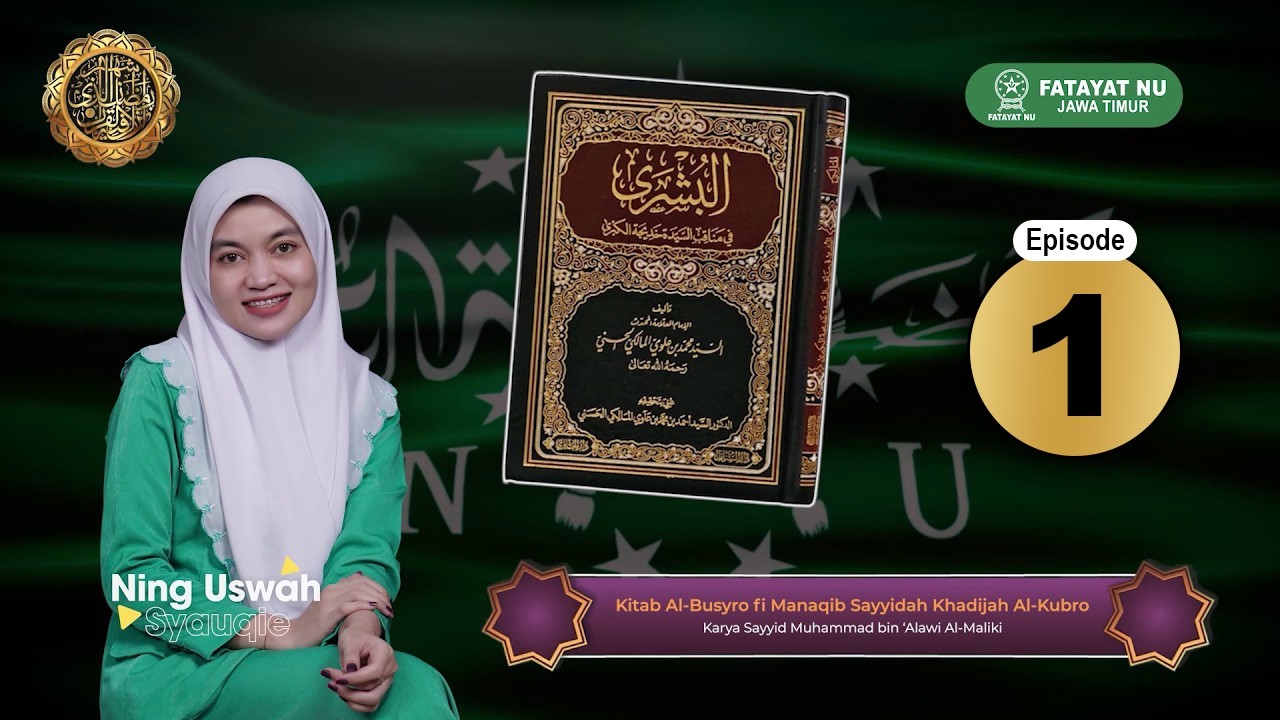 Eps. 1 - NGAJI KITAB AL-BUSYRO | Uswah Syauqie