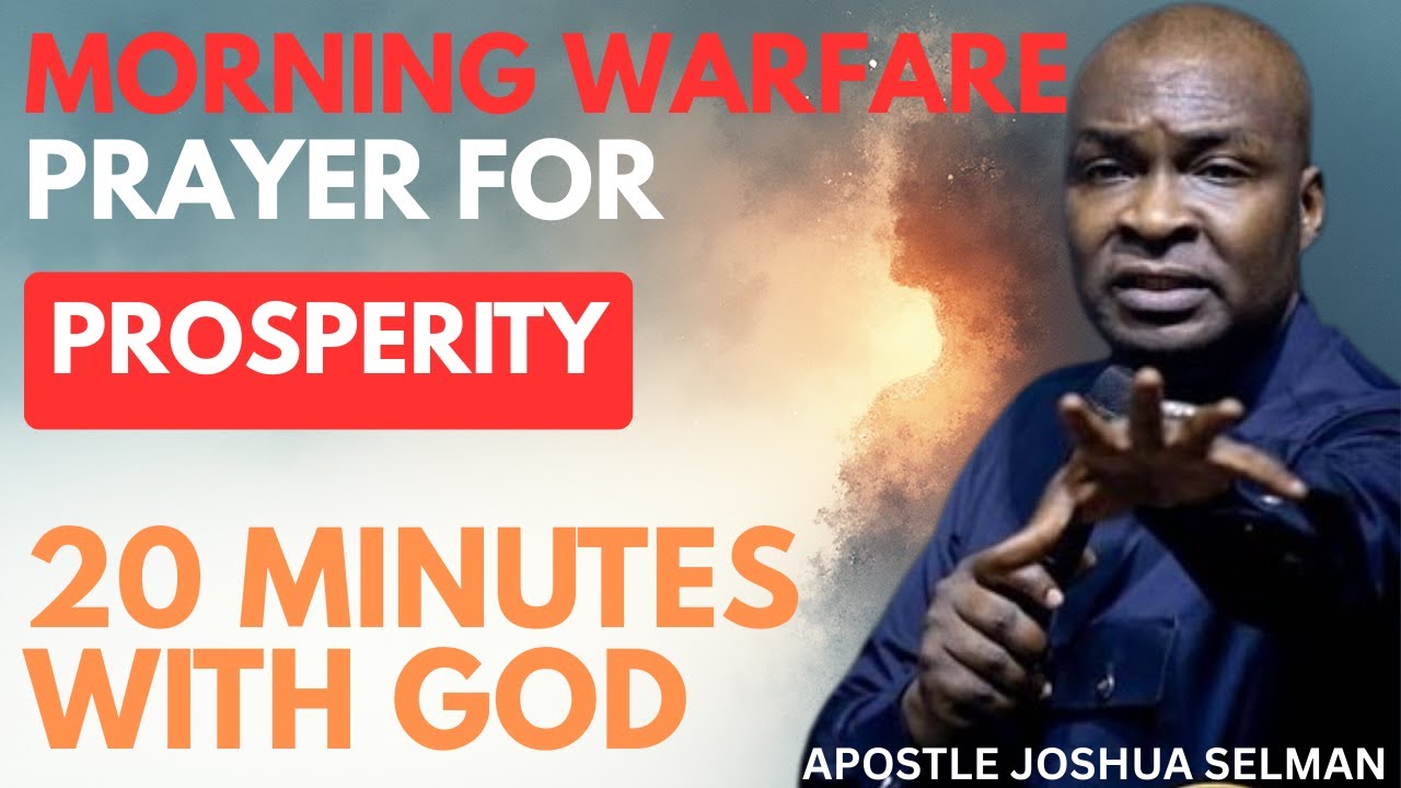 MORNING WARFARE PRAYER FOR PROSPERITY | APOSTLE JOSHUA SELMAN