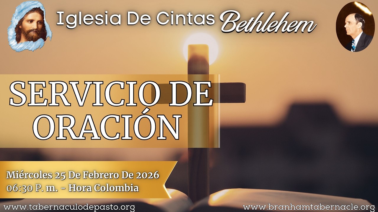 Servicio De Oración - Miércoles 25 De Febrero Del 2026