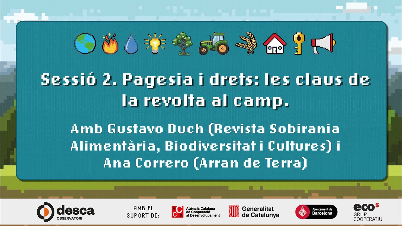 Curs de#DretsSocials2024 - Sessió 2. Pagesia i drets: claus de la revolta al camp.