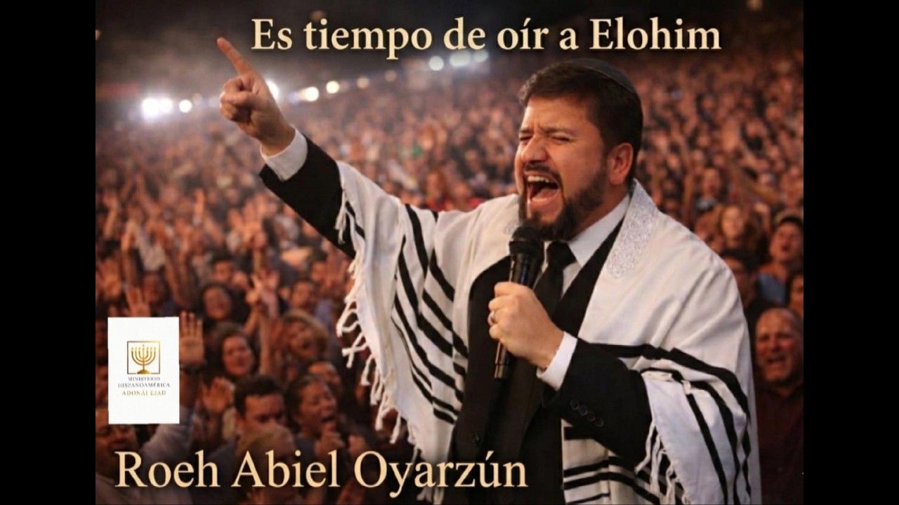 Es tiempo de oir la voz de Elohim