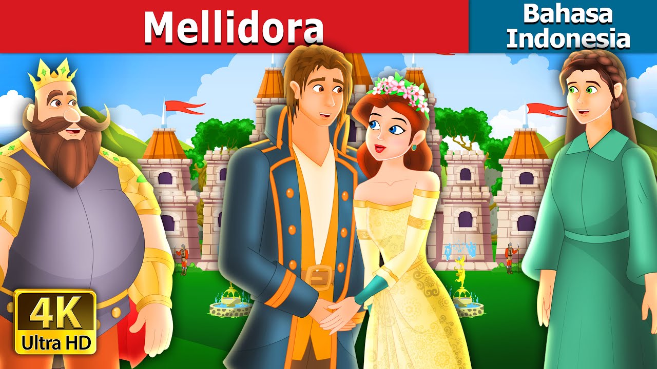 Mellidora | Dongeng anak | Dongeng Bahasa Indonesia @IndonesianFairyTales