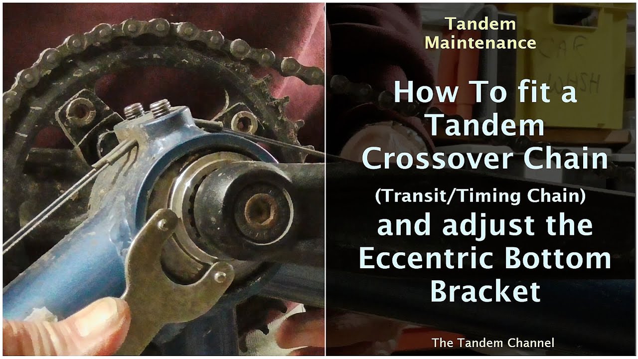 How To: Adjust a Tandem Eccentric Bottom Bracket & Crossover (Transit) Chain